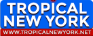 Tropical New York Tropical New York